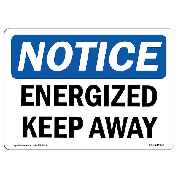 Safety Sign, OSHA Notice, 3.5" Height, 5" Width, Energized Keep Away Sign, Landscape, 10PK